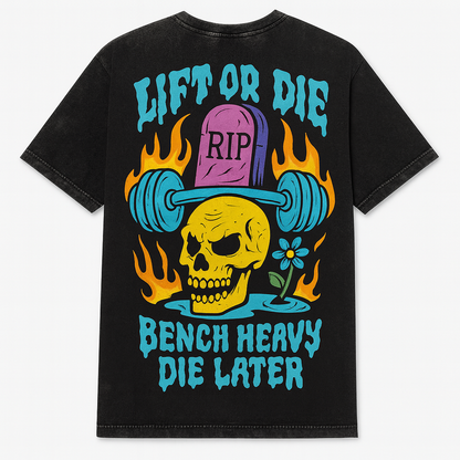 Lift or Die - Bench Heavy Die Later - Blue Inferno – Acid-Washed Oversized Tee
